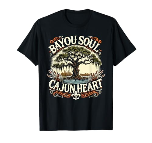 Bayou Soul Cajun Heart Louisiana History T-Shirt