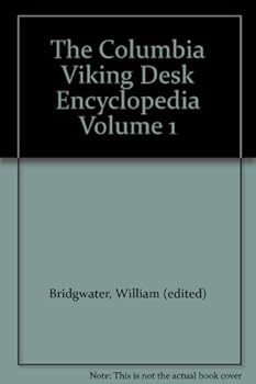 The columbia-Viking Desk Encyclopedia -- Volume One Aa-Lavaca Bay