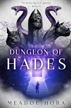 Paperback Dungeon of Hades (Furious Legacy) Book