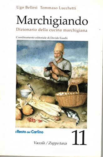 Marchigiando dizionario della cucina marchigiana