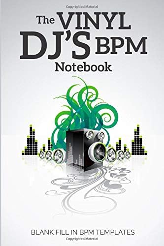 The Vinyl DJ's BPM Notebook: Blank Fill In BPM Templates