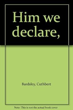 Hardcover Him we declare, Book
