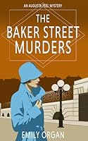 The Baker Street Murders (Augusta Peel 1920s Mysteries) 1738446530 Book Cover