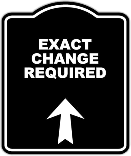 EXACT CHANGE REQUIRED Black Sign Arrow Up Aluminum Composite Sign 8.5 x 10 inches
