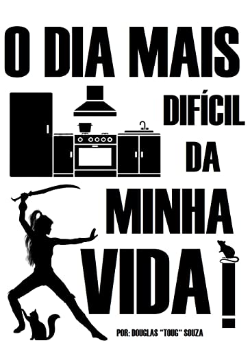 O Dia Mais Difícil da Minha Vida!
