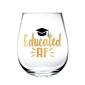 Educated AF Wine Glass Tumbler Graduation Gift 15 Oz PhD Masters Doctorate Degree MSW MBA Graduate Social Work Business…