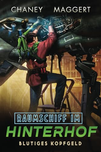 Blutiges Kopfgeld (Raumschiff im Hinterhof, Band 2)