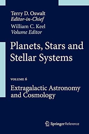 Planets, Stars and Stellar Systems: Volume 6: Extragalactic Astronomy and Cosmology 2013th Edition-Wow! eBook