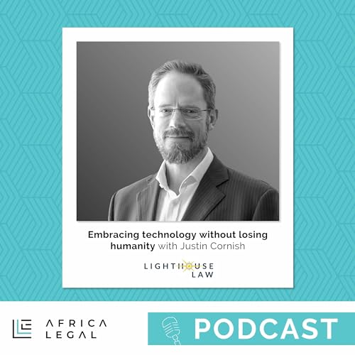'Embracing technology without losing humanity' with Justin Cornish, Lighthouse Law Podcast Por  arte de portada