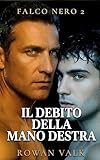 falchi streaming  Falco Nero 2 : Il Debito della Mano Destra: Dark Romance MM Mafia Omegaverse