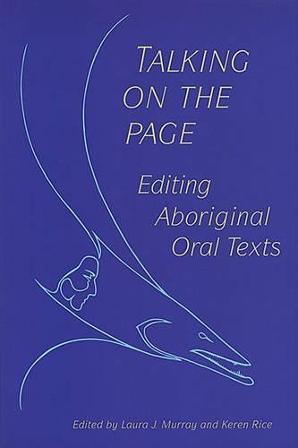 Talking on the Page: Editing Aboriginal Oral Texts (Conference on Editorial Problems)