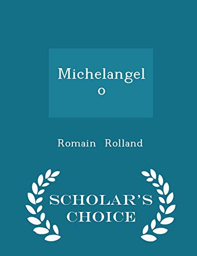 Michelangelo - Scholar's Choice Edition 1296262006 Book Cover