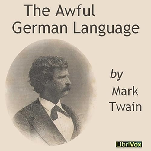Awful German Language (version 2), The by Mark Twain (1835 1910) Mentor New York Awful German Language (version 2), The by Mark Twain (1835 1910) Mentor New York