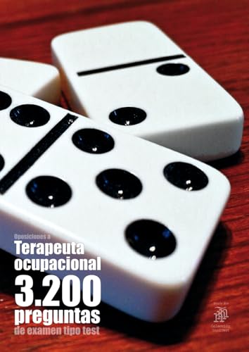 Oposiciones a Terapeuta Ocupacional: 3.200 preguntas de examen tipo test