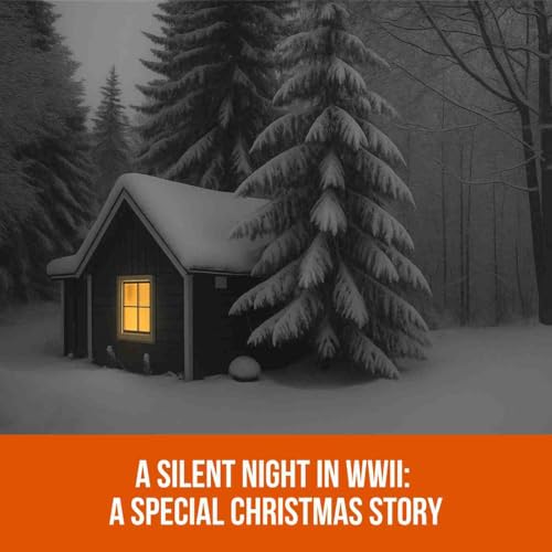 A Silent Night in WWII: A Special Christmas Story