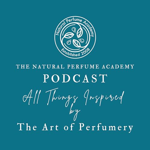 The Natural Perfume Academy Podcast cover art