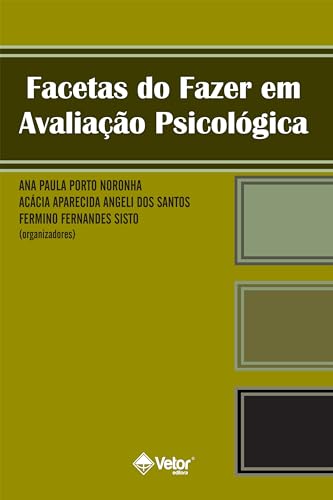 Facetas do fazer em avaliação psicológica