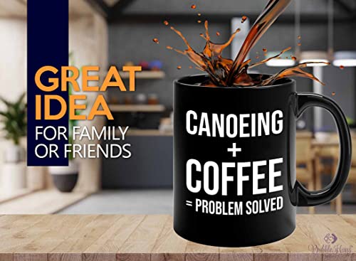 Adventure Coffee Mug 11oz Black - Canoeing + Coffee - Lakehouse Canoe Backpacker Fisher Wooden Canoe Paddle Floats for Lakes Explorer