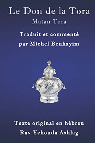 Télécharger Le Don de la Tora - Matan Tora: Rav Ashlag PDF Ebook En Ligne