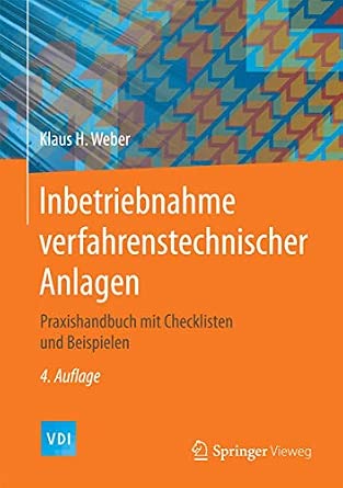 Inbetriebnahme Verfahrenstechnischer Anlagen: Praxishandbuch Mit Checklisten und Beispielen 4th Edition-Wow! eBook