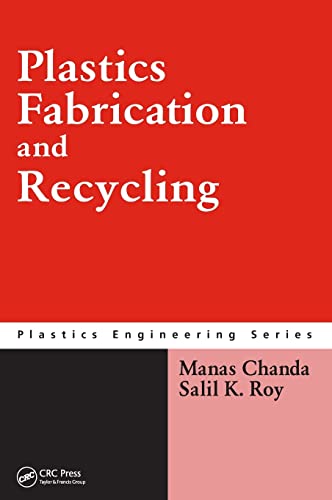 Plastics Fabrication and Recycling (Plastics Engineering)