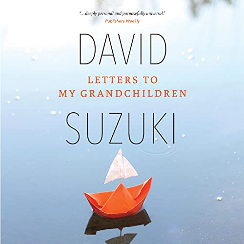 Letters to My Grandchildren by David Suzuki episode artwork
