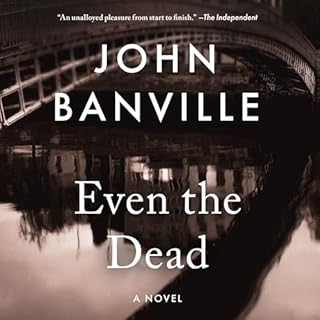 Even the Dead Audiolibro Por John Banville, Benjamin Black arte de portada