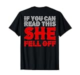 Funny If You Can Read This She Fell Off Biker Motorcycle T-Shirt