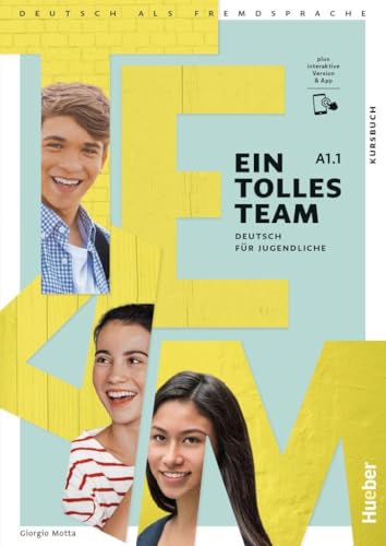 EIN TOLLES TEAM A1.1 Kursbuch: Kursbuch A1.1 plus interaktive Version