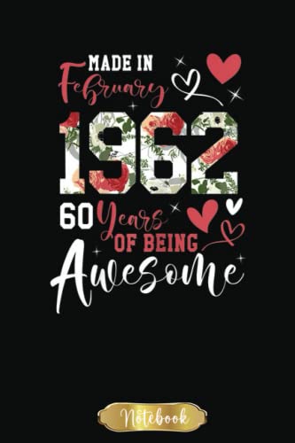 60 Years Old Born In February 1962 60th Birthday for Women .pdf: College Ruled Line Paper Notebook Journal Composition Notebook Exercise Book (110 Page