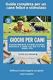 cane corso cuccioli sardegna  Giochi per Cani: Divertimento, Stimolazione Mentale e Idee Fai-da-Te per Ogni Età