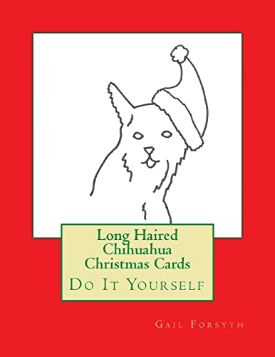 Long Haired Chihuahua Christmas Cards: Do It Yourself