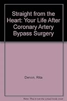 Straight from the Heart: Your Life After Coronary Artery Bypass Surgery 0916999084 Book Cover