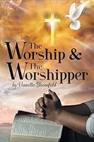 The Worship and the Worshipper B0CKGX13JG Book Cover