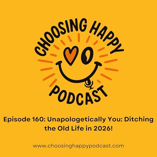Unapologetically You: Ditching the Old Life in 2026!