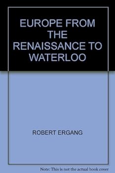 Unknown Binding EUROPE FROM THE RENAISSANCE TO WATERLOO Book