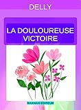  La Douloureuse Victoire (DELLY t. 36)