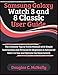 Produktbild Samsung Galaxy Watch 8 and 8 Classic User Guide: The Ultimate Tips & Tricks Manual with Simple Instructions and Pictures for Beginners & Advanced Users to Use and Operate the Smartwatch