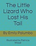 The Little Lizard Who Lost His Tail