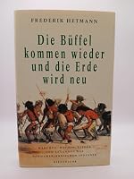 Die Büffel kommen wieder und die Erde wird neu. Märchen, Mythen, Lieder und Legenden der nordamerikanischen Indianer 3424012106 Book Cover