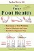 Pedorthics 101 For Your Foot Health: Root Cause of Foot Problems, How to Eliminate the Cause, Anklebone Alignment Test (Volume 1)
