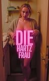 Die Hartz Frau: die Cam birgt gefahren - Pisstazie Original 