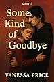 Some Kind of Goodbye (English Edition)