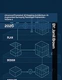  Advanced Prompted 3D Mapping Architecture: AI-Augmented Surveying Telescope Framework - Volume 1: 2026