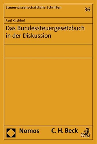 Das Bundessteuergesetzbuch in der Diskussion (Steuerwissenschaftliche Schriften)