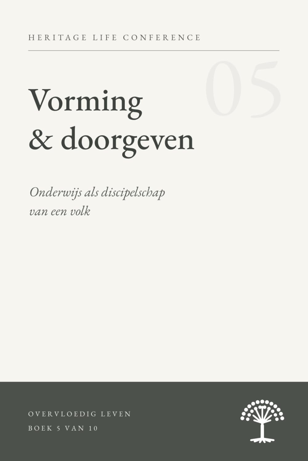 Vorming & Doorgeven: Onderwijs als discipelschap van een volk (Abundant Life (Overvloedig Leven))