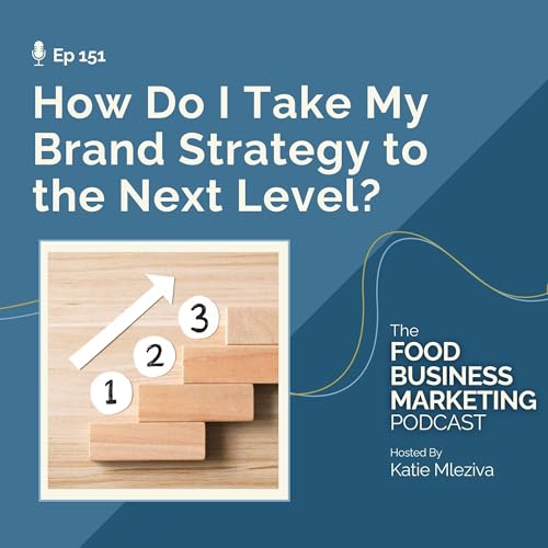 151. How Do I Take My Brand Strategy to the Next Level? cover art