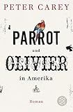  Parrot und Olivier in Amerika: Roman