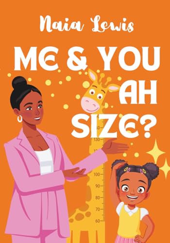 Image of Me and You Ah Size? (Mama Knows Best- Caribbean Stories for Children - Jamaican Patois - Caribbean Childrens Books - Jamaica Stories for Kids - Patwa)