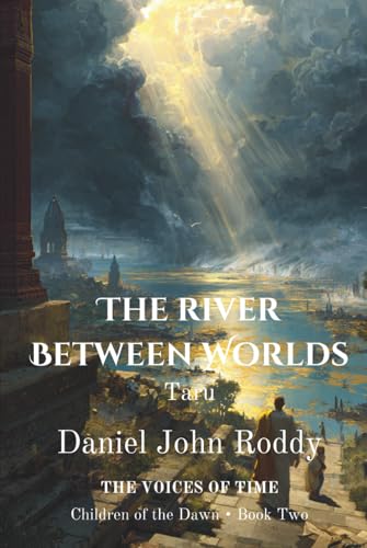 The River Between Worlds: Taru (Series 01: Children of the Dawn)
